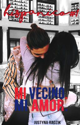 Hispanico#1 : Mi Vecino. Mi Amor