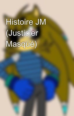 Histoire JM (Justicier Masqué)