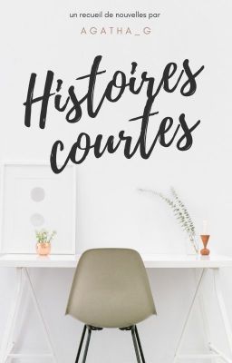 Histoires courtes - Recueil de nouvelles