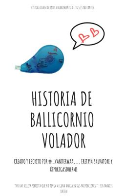 Historia de Ballicornio Volador