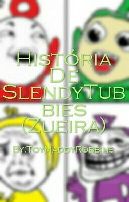 História De SlendyTubbies (Zueira)