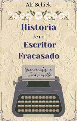 Historia de un Escritor Fracasado [EN PROCESO]