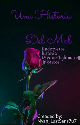 Historia del Mal || Underverse|| 