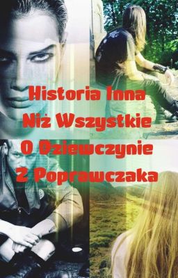 Historia Inna Niż Wszystkie O Dziewczynie Z Poprawczaka 