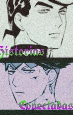 Historias Conectadas (Rohan x Reader x Josuke)