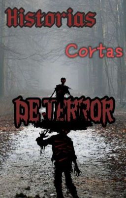 👊🎃Historias Cortas de Terror🎃✨