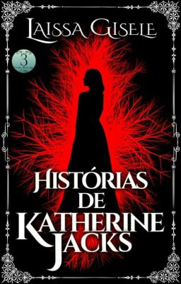 Histórias de Katherine Jacks