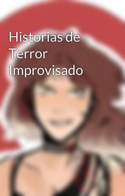 Historias de Terror Improvisado