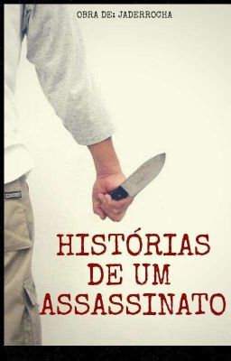 Histórias de um assassinato.