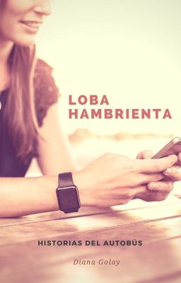 Historias del Autobús: Loba Hambrienta