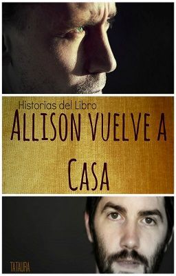 Historias del Libro - Allison vuelve a Casa [Tom Hiddleston Jim Sturgess Fanfic]