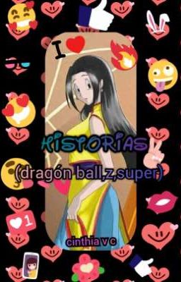 HISTORIAS (dragón ball,z,super)