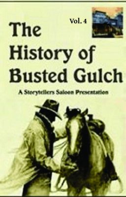 History of Busted Gulch - Vol. 4