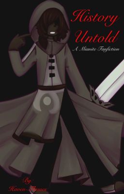 History Untold- A Mianite Fanfiction