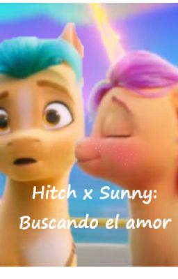 Hitch x Sunny: Buscando el amor