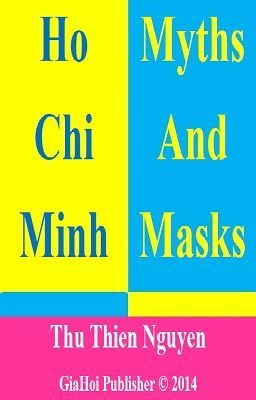 Ho Chi Minh's Myths & Masks by Thu Thien Nguyen - Summary