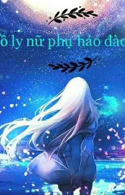 Hồ ly nữ phụ hảo đào hoa 