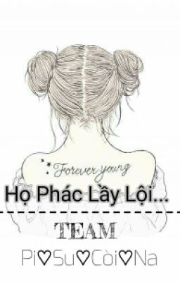 HỌ PHÁC LẦY LỘI... 