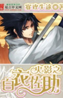 Hỏa Ảnh chi áo trắng Sasuke full