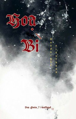 Họa Bì - Goodnight Tiểu Thanh [Hoàn]