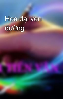 Hoa dại ven đường