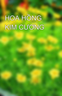 HOA HỒNG KIM CƯƠNG