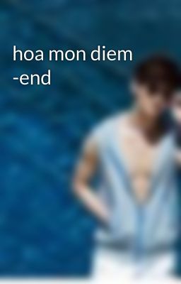 hoa mon diem -end