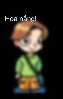 Hoa nắng!