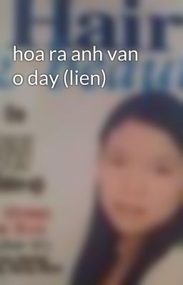 hoa ra anh van o day (lien)