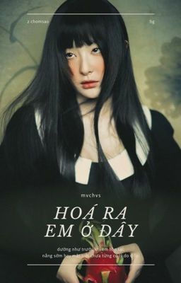 hoá ra em ở đây