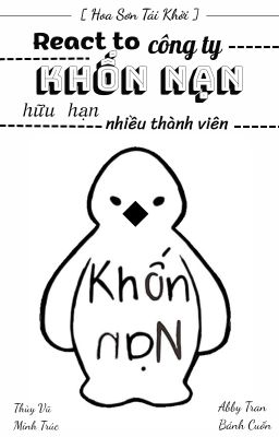 [ Hoa Sơn Tải Khởi ] React to Công ty khốn nạn hữu hạn nhiều thành viên.