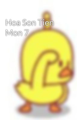 Hoa Son Tien Mon 7