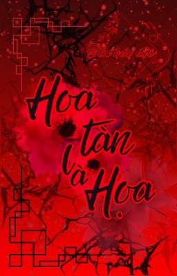 Hoa tàn là hoạ