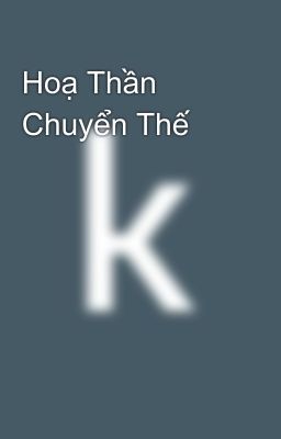 Hoạ Thần Chuyển Thế