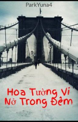 Hoa Tường Vi Nở Trong Đêm