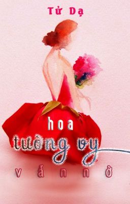 Hoa Tường Vy Vẫn Nở