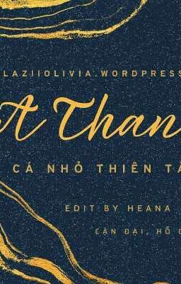 [HOÀN] A Thanh - Cá Nhỏ Thiên Tài