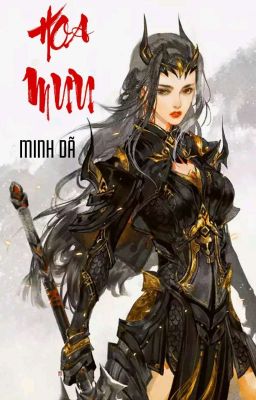 [Hoàn] [BHTTღQT] Hoa Mưu - Minh Dã