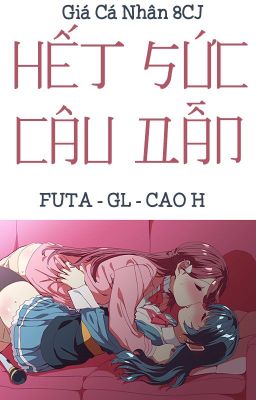 /HOÀN/CAOH/FUTA/GL/PO18/ Hết Sức Câu Dẫn - Giá Cá Nhân 8CJ