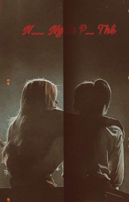 [Hoàn][Chaelisa] Nặng Nghĩa Phu Thê...