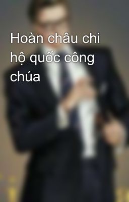 Hoàn châu chi hộ quốc công chúa