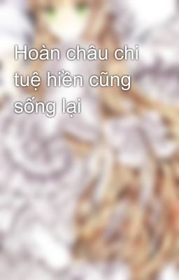 Hoàn châu chi tuệ hiền cũng sống lại