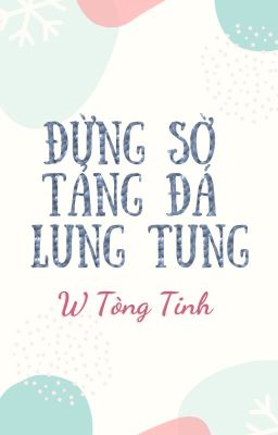 [Hoàn][ĐM] Đừng sờ tảng đá lung tung