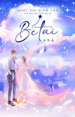 [Hoàn Edit] Bé Tai Nhỏ- Nhất Chỉ Điềm Thỏ 