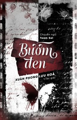 [HOÀN EDIT] BƯỚM ĐEN - Xuân Phong Lựu Hoả