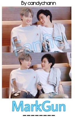 [HOÀN] [FANFIC] [MARKGUN] [ Tình Cờ Yêu ] 