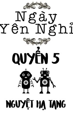 [Hoàn][Full][Q5] Ngày Yên Nghỉ - Bầu trời đầy sao, biển cả và thơ ca