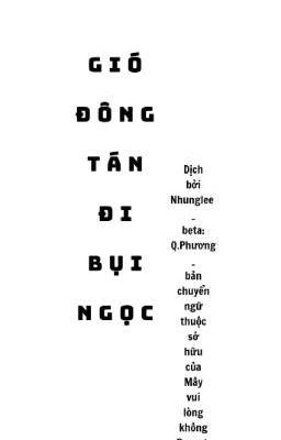 (Hoàn) GIÓ ĐÔNG TÁN ĐI BỤI NGỌC