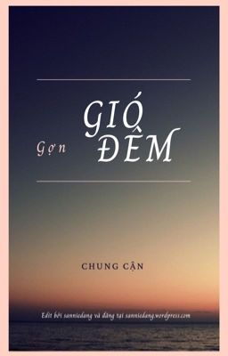 [Hoàn] GỢN GIÓ ĐÊM - CHUNG CẬN