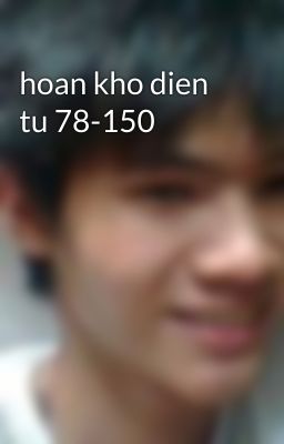 hoan kho dien tu 78-150